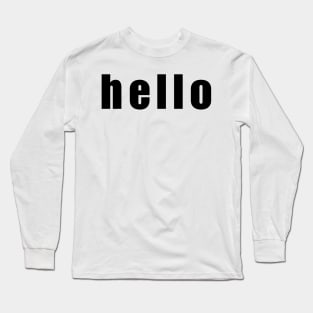 Hello and goodbye Long Sleeve T-Shirt